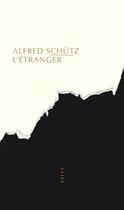 Couverture du livre « L'étranger » de Alfred Schutz aux éditions Allia