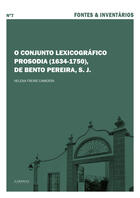 Couverture du livre « O conjunto lexicográfico Prosodia (1634-1750), de Bento Pereira, S. J. » de Helena Freire Cameron aux éditions Epagine