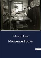 Couverture du livre « Nonsense Books » de Edward Lear aux éditions Culturea