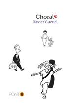 Couverture du livre « Chorale » de Xavier Cucuel aux éditions Au Pont 9
