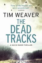 Couverture du livre « Dead Tracks, The » de Tim Weaver aux éditions Adult Pbs