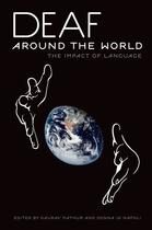 Couverture du livre « Deaf around the World: The Impact of Language » de Gaurav Mathur aux éditions Oxford University Press Usa