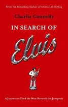 Couverture du livre « In Search of Elvis » de Connelly Charlie aux éditions Little Brown Book Group Digital