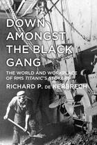 Couverture du livre « Down Amongst the Black Gang » de De Kerbrech Richard aux éditions History Press Digital