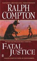 Couverture du livre « Ralph Compton Fatal Justice » de David Robbins aux éditions Penguin Group Us