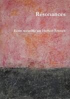 Couverture du livre « Resonances » de Teutsch Herbert aux éditions Lulu