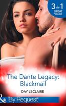 Couverture du livre « The Dante Legacy: Blackmail (Mills & Boon By Request) (The Dante Legac » de Day Leclaire aux éditions Mills & Boon Series