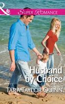 Couverture du livre « Husband by Choice (Mills & Boon Superromance) (Where Secrets are Safe » de Tara Taylor Quinn aux éditions Mills & Boon Series