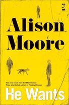 Couverture du livre « He Wants » de Moore Alison aux éditions Salt Publishing Limited