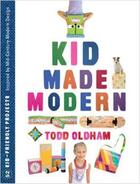 Couverture du livre « Kid made modern - 52 kid friendly projects - inspired by mid-century modern design » de Todd Oldham aux éditions Ammo