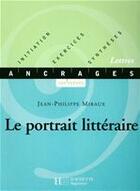 Couverture du livre « Le portrait litteraire » de Jean-Philippe Miraux aux éditions Hachette Education