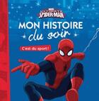 Couverture du livre « Mon histoire du soir : ultimate Spider-Man : c'est du sport ! » de Disney aux éditions Disney Hachette