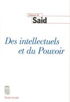 Couverture du livre « Des intellectuels et du pouvoir » de Edward W. Said aux éditions Seuil