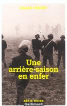 Couverture du livre « Une arrière-saison en enfer » de Gilles Verdet aux éditions Gallimard