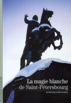 Couverture du livre « La magie blanche de Saint-Pétersbourg » de Dominique Fernandez aux éditions Gallimard