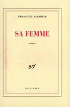 Couverture du livre « Sa femme » de Emmanuèle Bernheim aux éditions Gallimard
