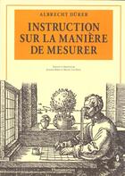 Couverture du livre « Instruction sur la maniere de mesurer » de Albrecht Durer aux éditions Flammarion