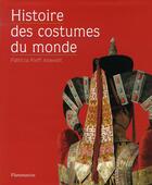 Couverture du livre « Histoire des costumes du Monde » de Rieff-Anawalt Patric aux éditions Flammarion