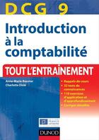 Couverture du livre « DCG 9 ; introduction à la comptabilité ; tout l'entraînement (3e édition) » de Anne-Marie Bouvier et Charlotte Disle aux éditions Dunod