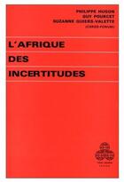 Couverture du livre « L'Afrique des incertitudes » de Philippe Hugon et Guy Pourcet et Suzanne Quiers-Valette aux éditions Puf