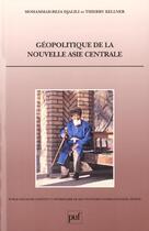 Couverture du livre « Geopolitique De La Nouvelle Asie Centrale » de Djalili/Kellner Moha aux éditions Puf