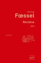 Couverture du livre « Recidive. 1938 » de Michael Foessel aux éditions Puf