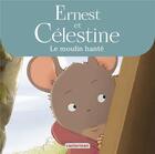 Couverture du livre « Ernest et Célestine : le moulin hanté » de Gabrielle Vincent aux éditions Casterman