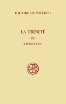 Couverture du livre « La trinite Tome 3 ; livres IX à XII » de Hilaire De Poitiers aux éditions Cerf