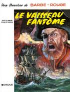 Couverture du livre « Barbe-Rouge Tome 5 : le vaisseau fantôme » de Jean-Michel Charlier et Victor Hubinon aux éditions Dargaud