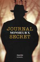 Couverture du livre « Journal secret » de Monsieur X aux éditions Denoel
