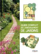 Couverture du livre « Guide complet de l'amènagement de jardins » de Tim Newbury aux éditions Eyrolles