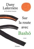 Couverture du livre « Sur la route avec Bashô » de Dany Laferriere aux éditions Grasset Et Fasquelle