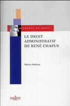 Couverture du livre « Le droit administratif de René Chapus » de Fabrice Melleray aux éditions Dalloz