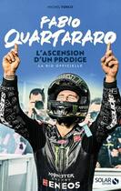 Couverture du livre « Fabio Quartararo : l'ascension d'un prodige » de Michel Turco aux éditions Solar