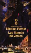Couverture du livre « Les fiancés de Venise » de Nicolas Remin aux éditions 10/18