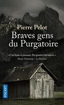 Couverture du livre « Braves gens du purgatoire » de Pierre Pelot aux éditions Pocket