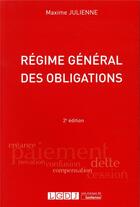 Couverture du livre « Régime général des obligations (2e édition) » de Maxime Julienne aux éditions Lgdj