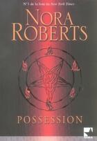 Couverture du livre « Possession » de Nora Roberts aux éditions Harlequin