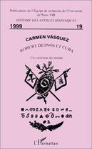 Couverture du livre « ROBERT DESNOS ET CUBA : Un carrefour du monde » de Carmen Vasquez aux éditions Editions L'harmattan