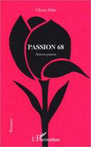 Couverture du livre « Passion 68 » de Chiara Milo aux éditions Editions L'harmattan