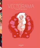 Couverture du livre « Vectorama ; Arthur de Pins artbook » de Arthur De Pins aux éditions Soleil
