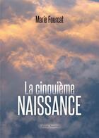 Couverture du livre « La cinquieme naissance » de Fourcat aux éditions Amalthee