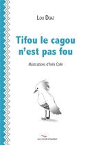 Couverture du livre « Tifou le cagou n'est pas fou » de Lou Doat aux éditions Books On Demand