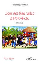 Couverture du livre « Jour des funérailles à Poto-Poto » de Patrick Serge Boutsindi aux éditions L'harmattan