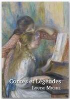 Couverture du livre « Contes et légendes » de Louise Michel aux éditions Editions L'escalier