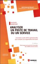 Couverture du livre « Analyser un poste de travail ou un service (5e édition) » de Hugues Marchat aux éditions Gereso