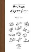 Couverture du livre « Petit traité des petits-farcis » de Mireille Gayet aux éditions Le Sureau