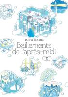 Couverture du livre « Baillements de l'après-midi Tome 2 » de Shin'Ya Komatsu aux éditions Imho