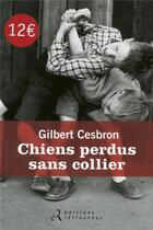 Couverture du livre « Chiens perdus sans collier » de Gilbert Cesbron aux éditions Les Editions Retrouvees