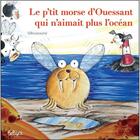Couverture du livre « Le p'tit morse d'Ouessant qui n'aimait pas l'océan » de Sillousoune aux éditions Beluga